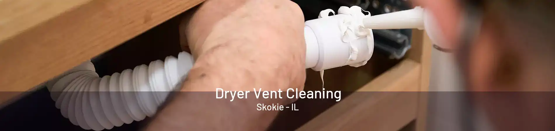 Dryer Vent Cleaning Skokie - IL