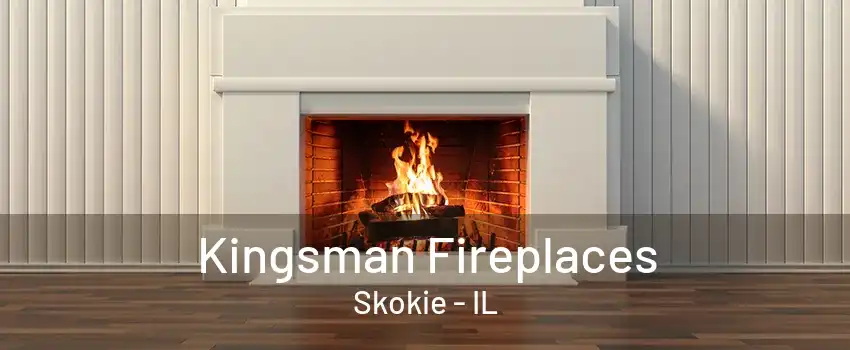 Kingsman Fireplaces Skokie - IL